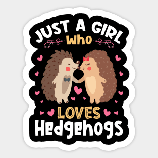 Just a Girl who Loves Hedgehogs Gift Sticker